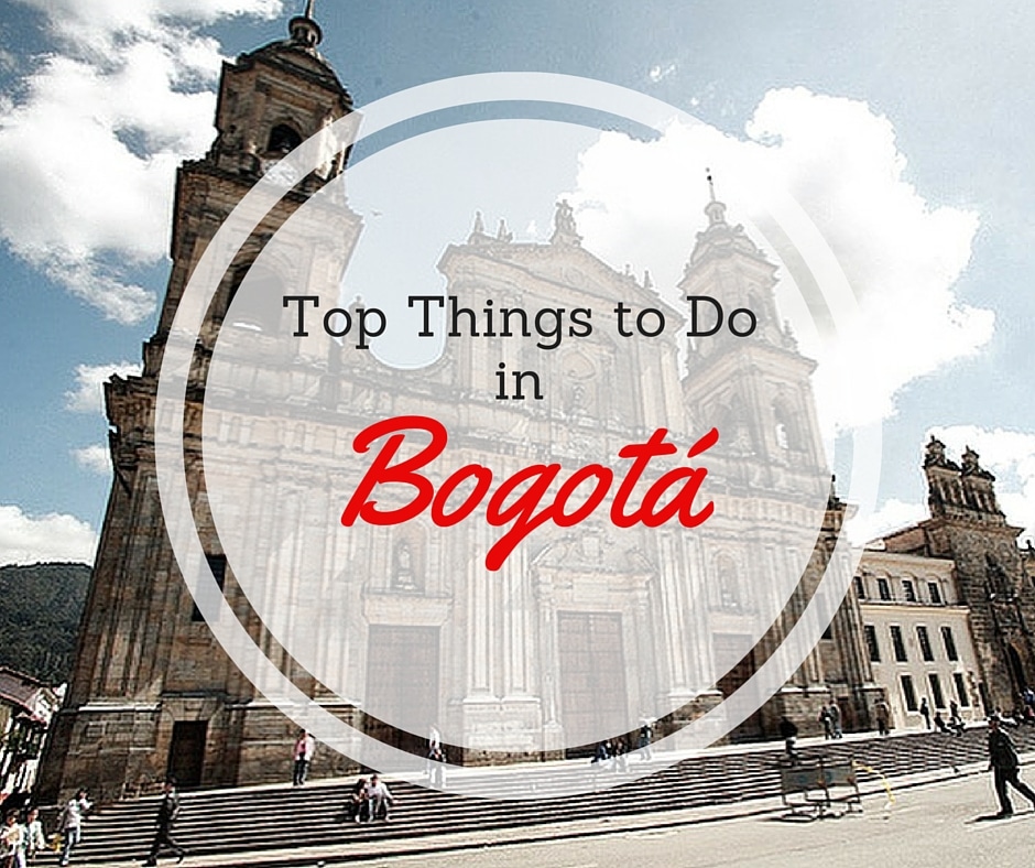 Top Things To Do in Bogotá