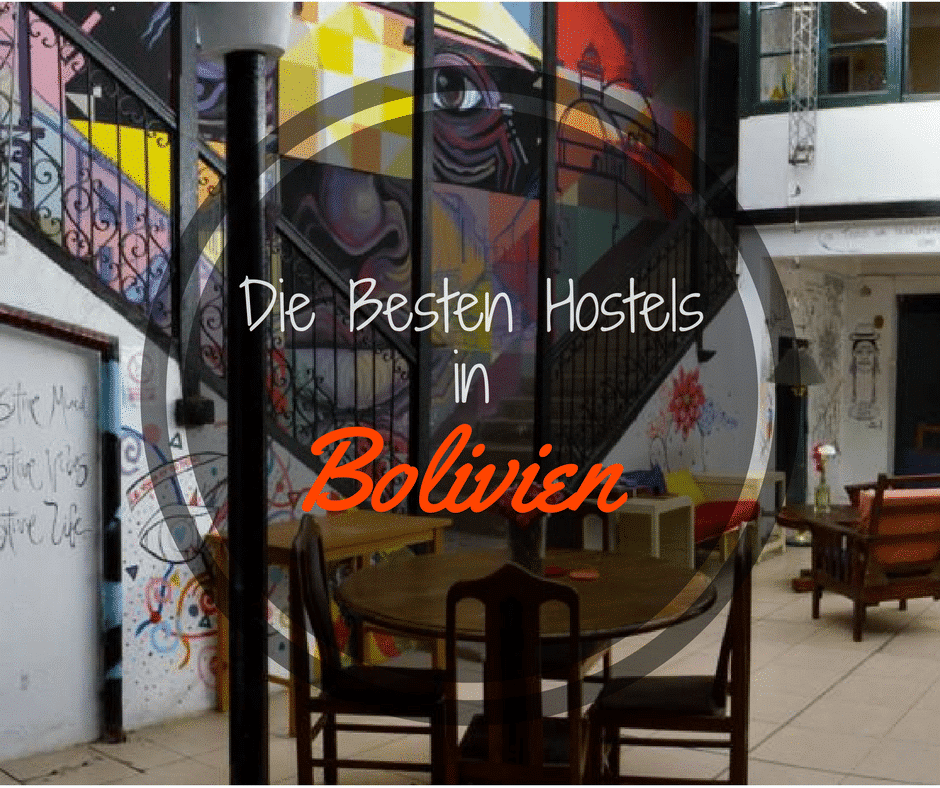 Ultimative Liste der Besten Hostels in Bolivien